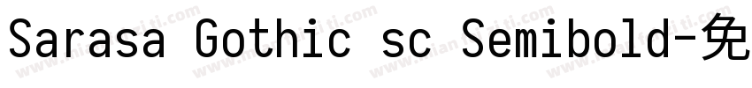Sarasa Gothic sc Semibold字体转换